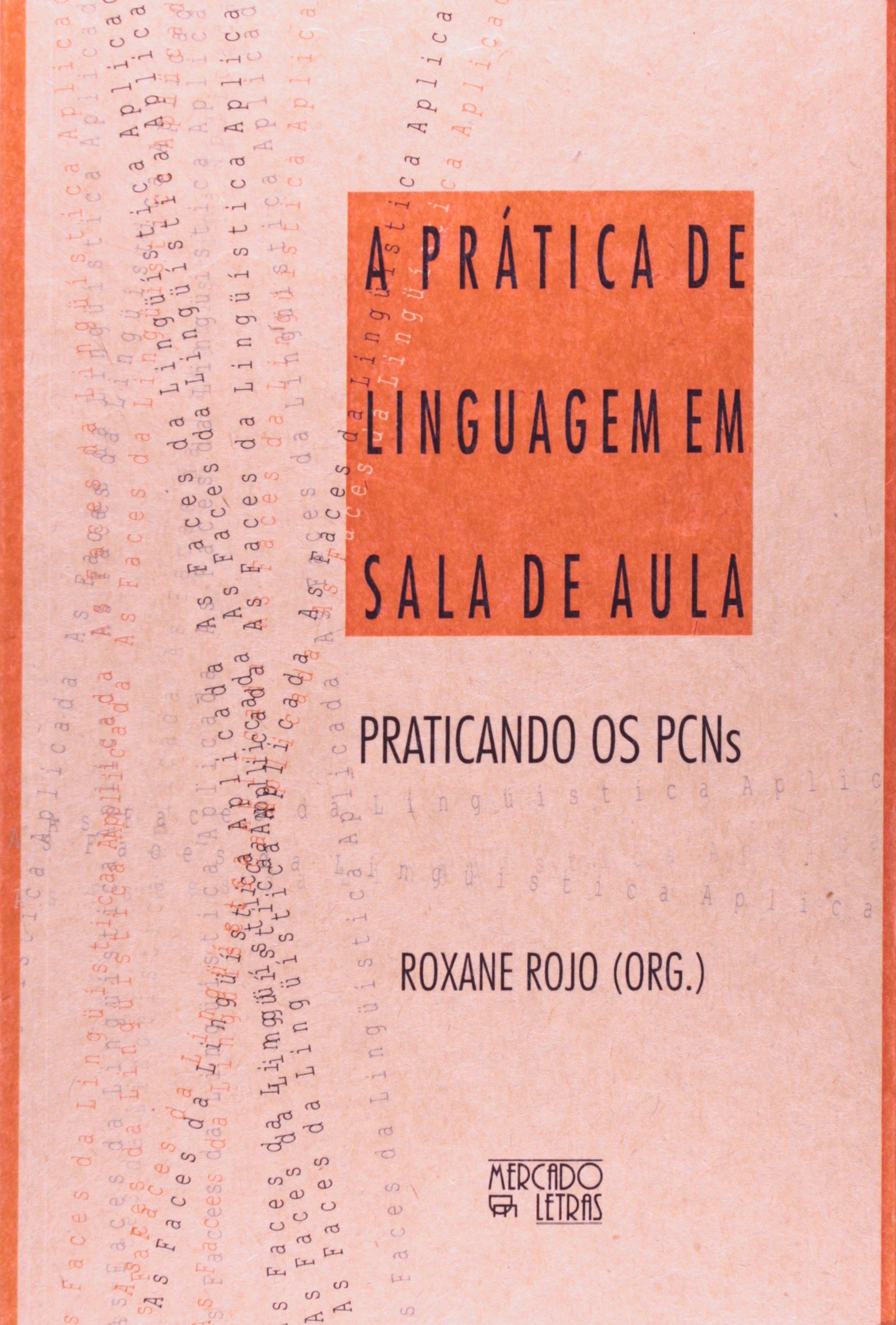 Prática De Linguagem Em Sala De Aula. Praticando Os PCNS PDF Roxane Rojo