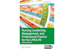 Nursing Leadership, Management, and Professional Practice for the LPN/LVN