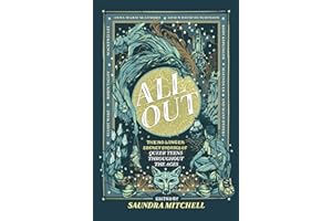 All Out: The No-Longer-Secret Stories of Queer Teens throughout the Ages: The No-Longer-Secret Stories of Queer Teens through