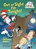 Out of Sight Till Tonight!: All About Nocturnal Animals (Cat in the Hat's Learning Library)