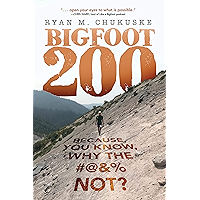 BIGFOOT 200: Because, You Know, Why The #@&% Not? book cover BIGFOOT 200: Because, You Know, Why The #@&% Not? book cover
