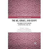 The US, Israel, and Egypt: Diplomacy in the Shadow of Attrition, 1969-70 (Israeli History, Politics and Society)
