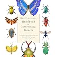 Smithsonian Handbook of Interesting Insects: Broad, Gavin, Huertas, Blanca, Kirk-Spriggs, Ashley ...