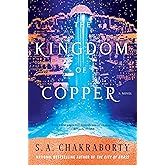 The Kingdom of Copper: A Novel (The Daevabad Trilogy, 2)
