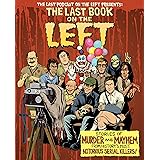The Last Book on the Left: Stories of Murder and Mayhem from History’s Most Notorious Serial Killers