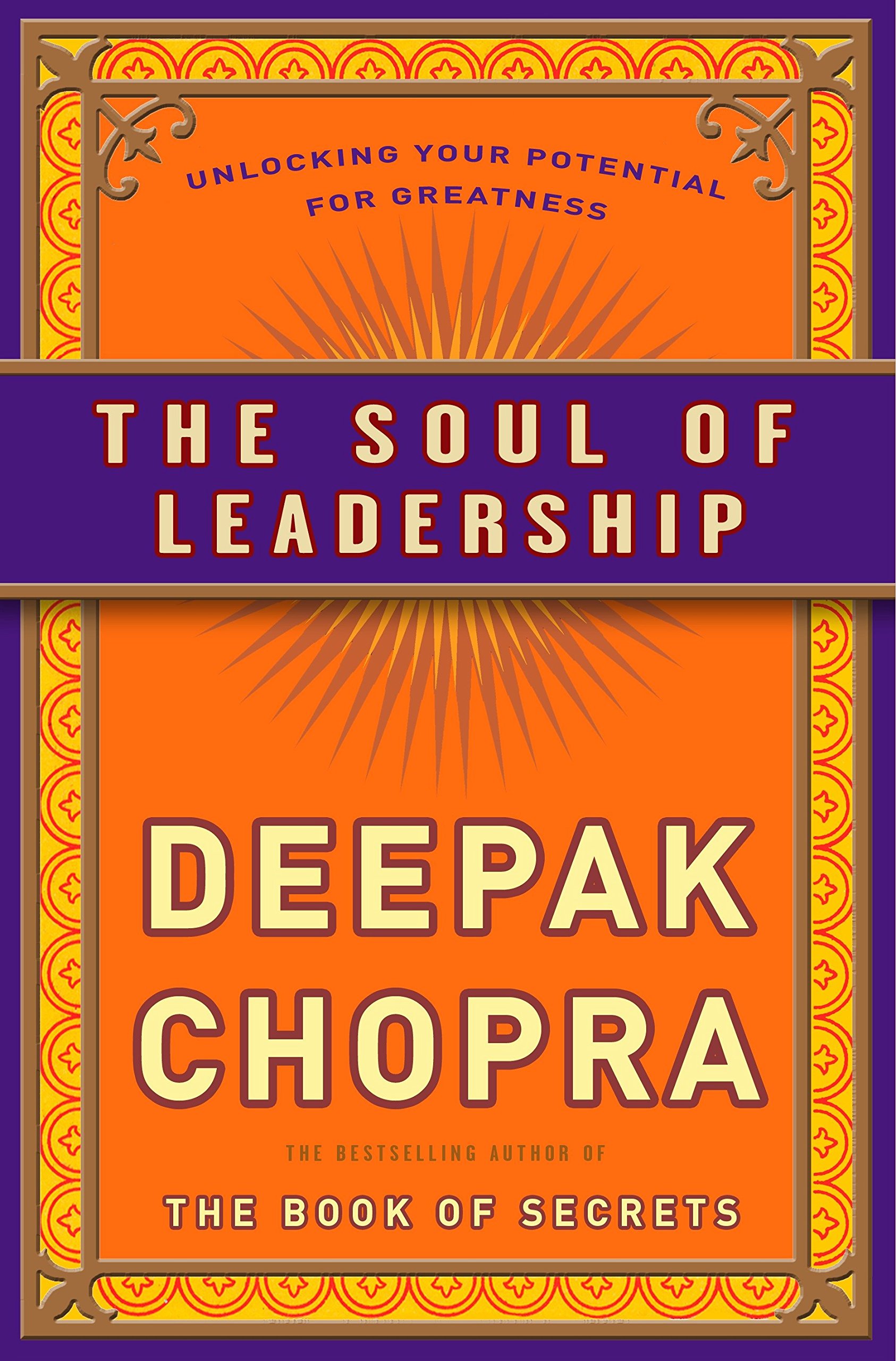 soul of darkness on The Soul Of Leadership Unlocking Your Potential For Greatness Amazon Fr Chopra M D Deepak Livres Anglais Et Etrangers