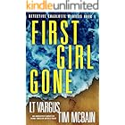 First Girl Gone: An absolutely addictive crime thriller with a twist (Detective Charlotte Winters Book 1)