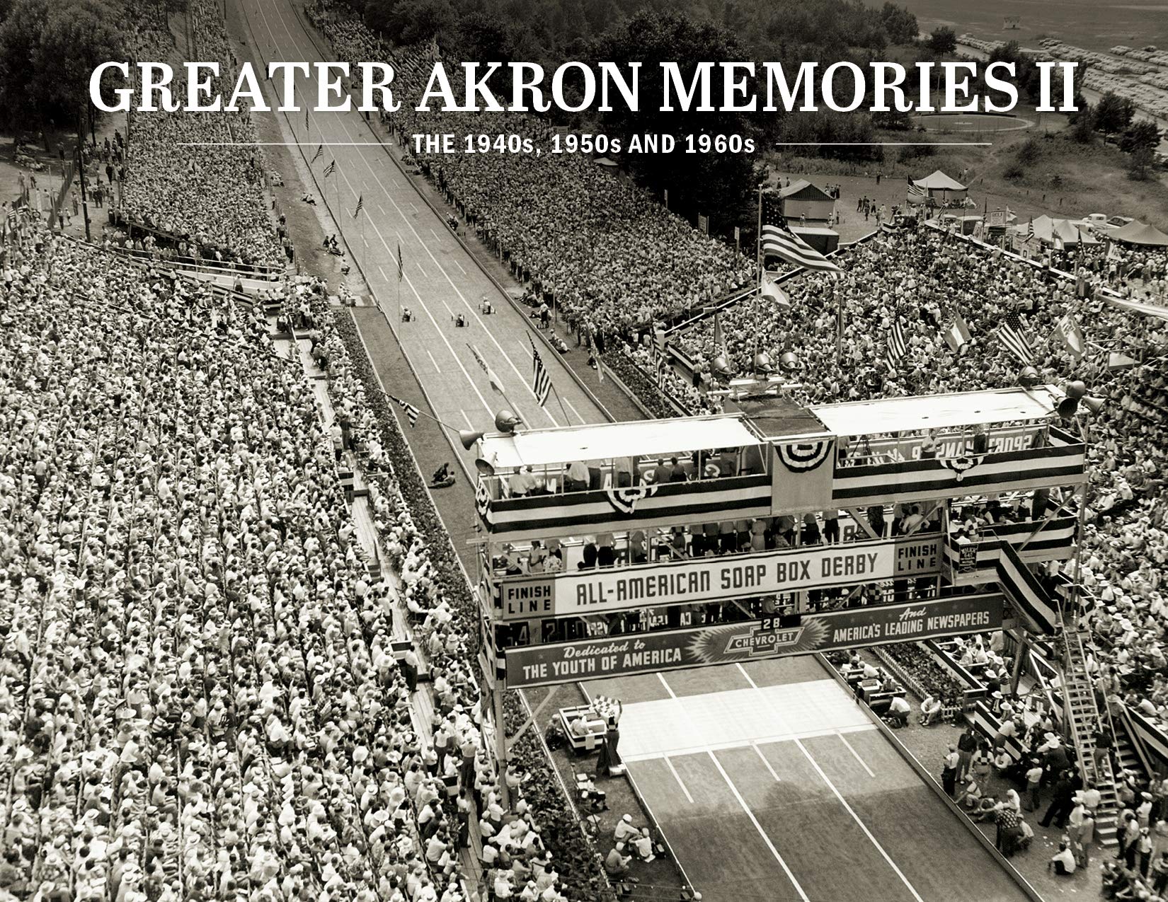 Greater Akron Memories Ii The 1940s 1950s And 1960s Akron Beacon Journal 9781597258777 Amazon Com Books