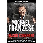 Blood Covenant: The Story of the "Mafia Prince" Who Publicly Quit the Mob and Lived