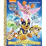 Mighty Pup Power! (PAW Patrol) (Little Golden Book)