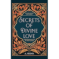 Secrets of Divine Love: A Spiritual Journey into the Heart of Islam book cover