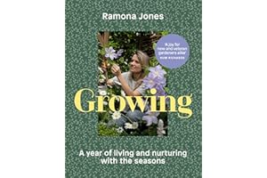 Growing: A year of living and nurturing with the seasons