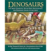 Dinosaurs: The Most Complete, Up-to-Date Encyclopedia for Dinosaur