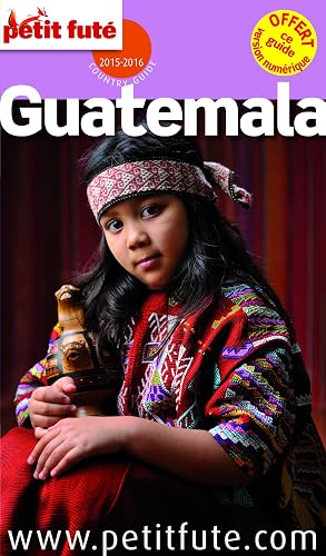 Download Guide Guatemala 2015 Petit Futé PDF