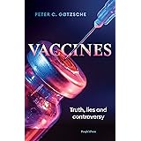 Vaccines: truth, lies and controversy