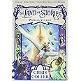 The Land of Stories: Worlds Collide (The Land of Stories, 6)