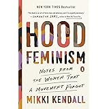 Hood Feminism: Notes from the Women That a Movement Forgot