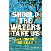 Should the Waters Take Us: A Novel