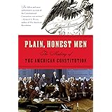 Plain, Honest Men: The Making of the American Constitution