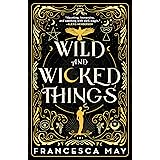 Wild and Wicked Things