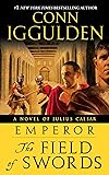 Emperor: The Field of Swords: A Novel of Julius Caesar