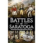 Battles of Saratoga: A History from Beginning to End (American Revolutionary War)