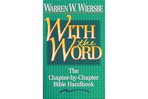 With the Word: The Chapter-by-Chapter Bible Handbook