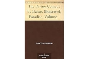 The Divine Comedy by Dante, Illustrated, Paradise, Volume 1