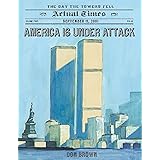 America Is Under Attack: September 11, 2001: The Day the Towers Fell (Actual Times, 4)