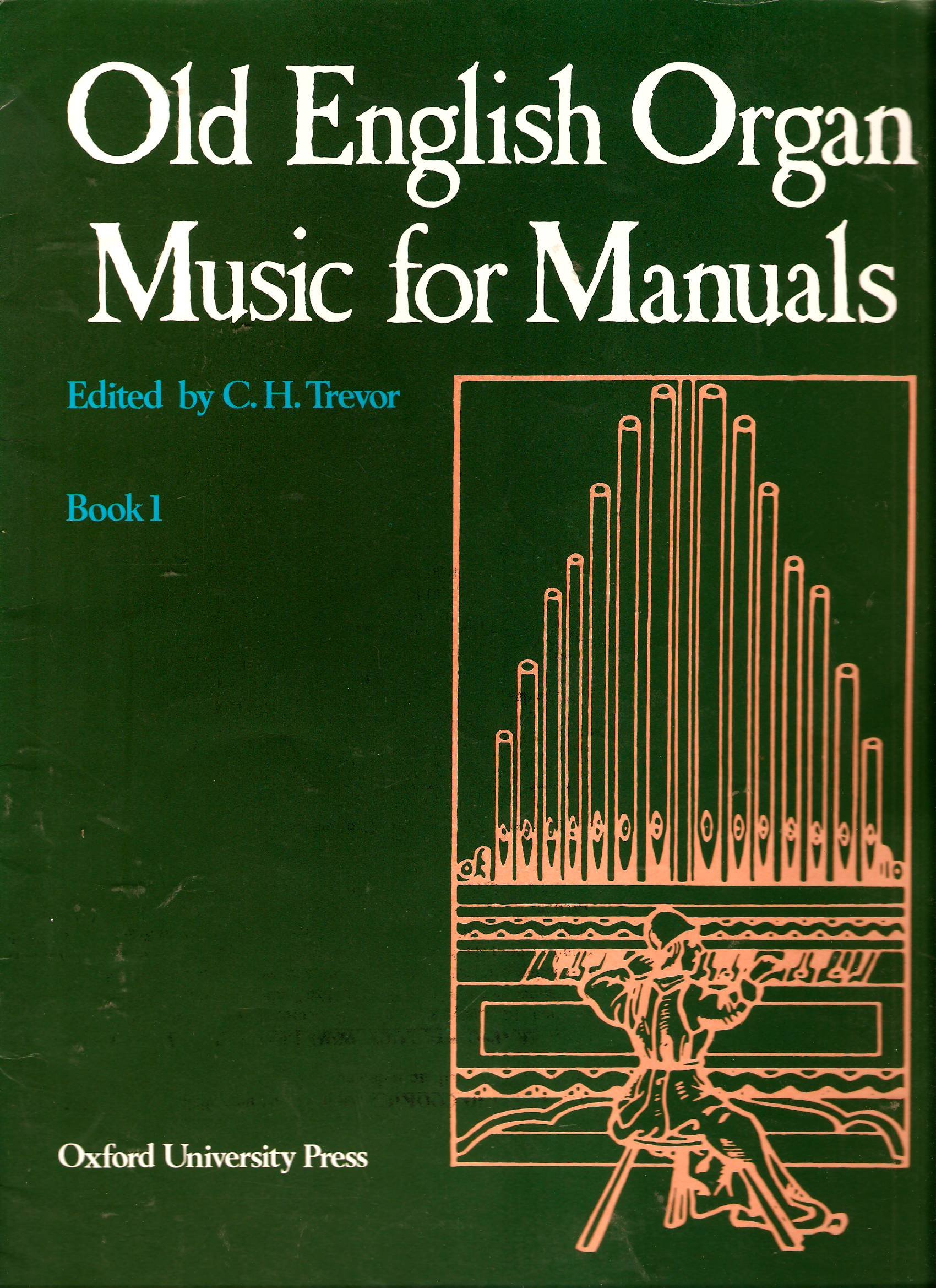 Old English Organ Music for Manuals, Book 1: C.H. Trevor: Amazon.com: Books
