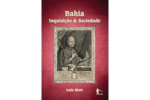 Bahia: inquisição & sociedade (Portuguese Edition)