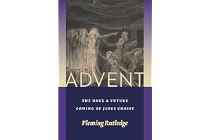 Advent: The Once and Future Coming of Jesus Christ