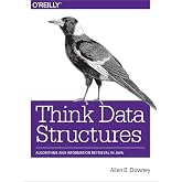 Think Data Structures: Algorithms and Information Retrieval in Java