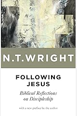Following Jesus: Biblical Reflections on Discipleship Kindle Edition