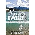 River Dwellers: Living in the Fullness of the Spirit