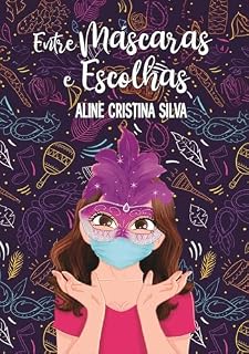 Livro Entre máscaras e escolhas