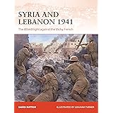 Syria and Lebanon 1941: The Allied fight against the Vichy French