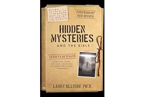 Hidden Mysteries and the Bible: Secrets Revealed: Aliens/UFOs, Giants, Time Travel, Multiverse, AI & Other Unexplained Phenom