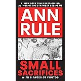 Small Sacrifices: The Shocking True Crime Case of Diane Downs