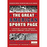 The Great American Sports Page: A Century of Classic Columns from Ring Lardner to Sally Jenkins: A Library of America Special