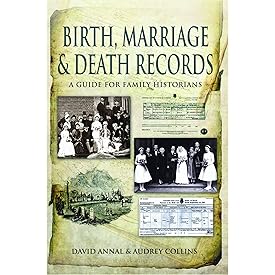 Birth, Marriage and Death Records: A Guide for Family Historians