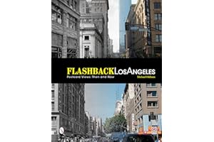 Flashback Los Angeles: Postcard Views: Then and Now