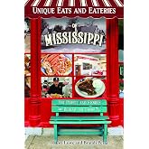 Unique Eats and Eateries of Mississippi | The People and Stories Behind the Food
