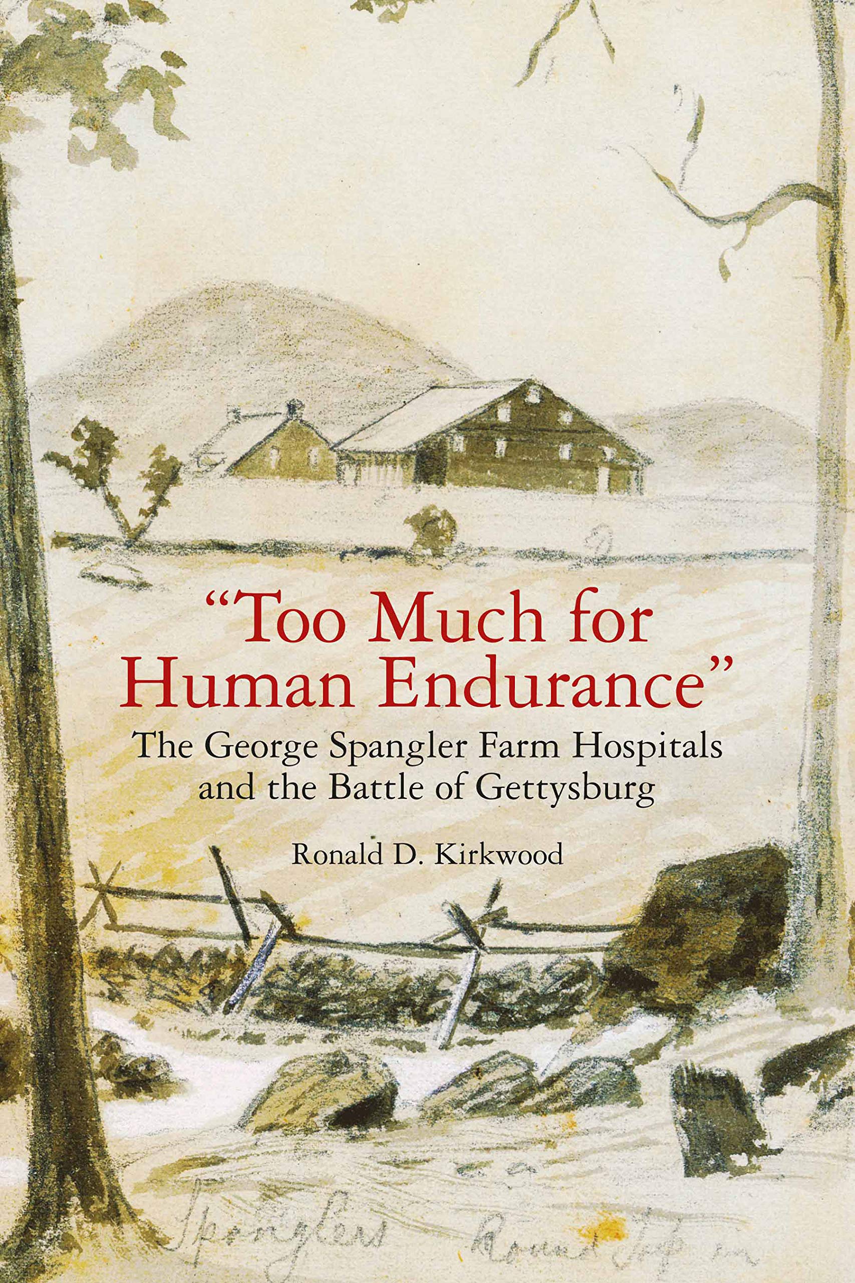 Too Much For Human Endurance The George Spangler Farm Hospitals
