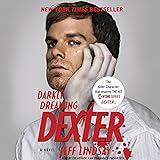 Darkly Dreaming Dexter: Dexter, Book 1
