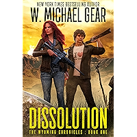 Dissolution: The Wyoming Chronicles: Book One