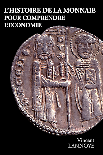 Download L'Histoire de la Monnaie pour Comprendre l'Économie PDF