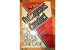 Outrageous Conduct: Art, Ego, and the Twilight Zone Case