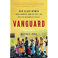 Vanguard: How Black Women Broke Barriers, Won the Vote, and Insisted on Equality for All book cover