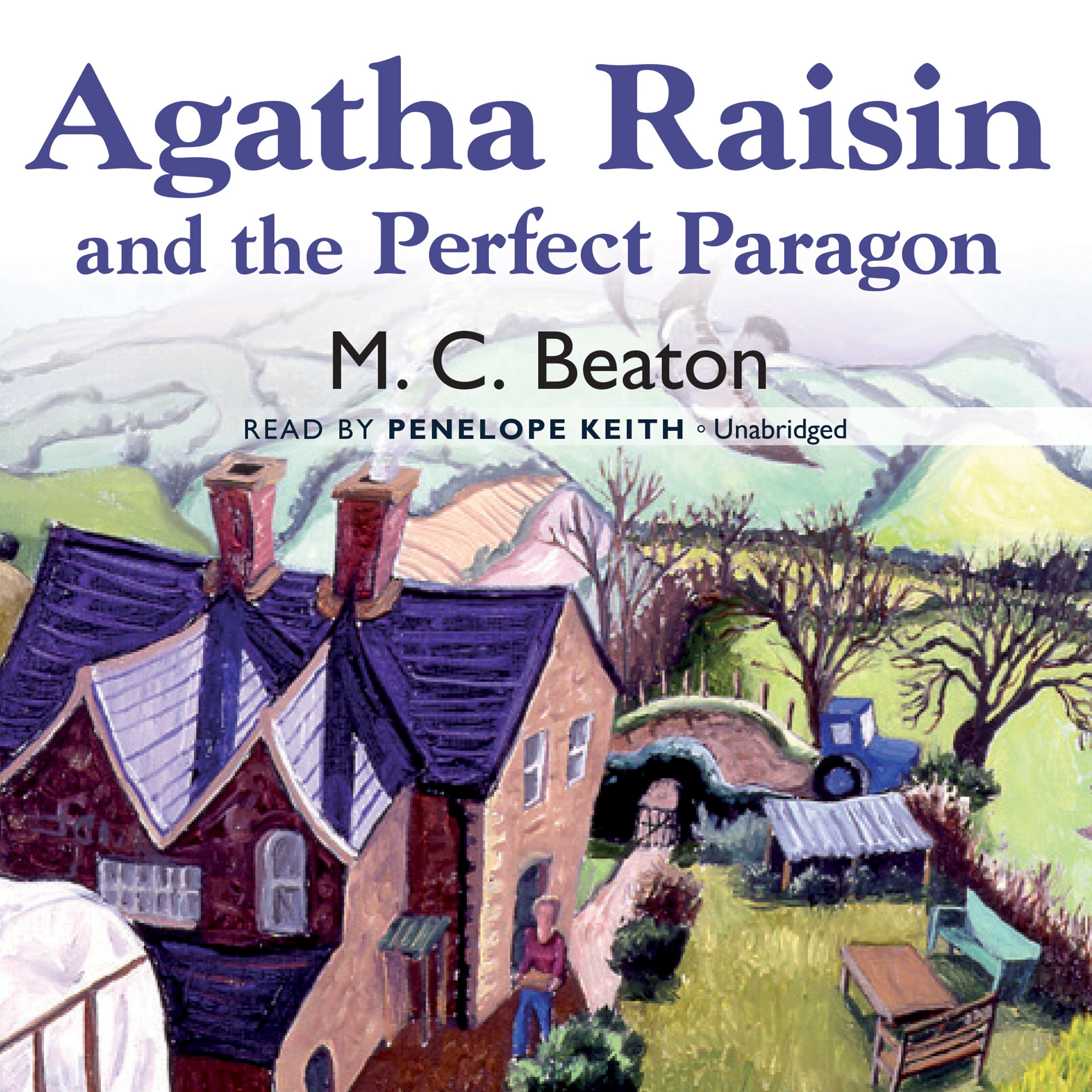 Agatha Raisin and the Perfect Paragon (Agatha Raisin Mysteries